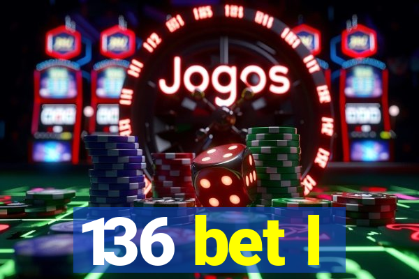 136 bet l